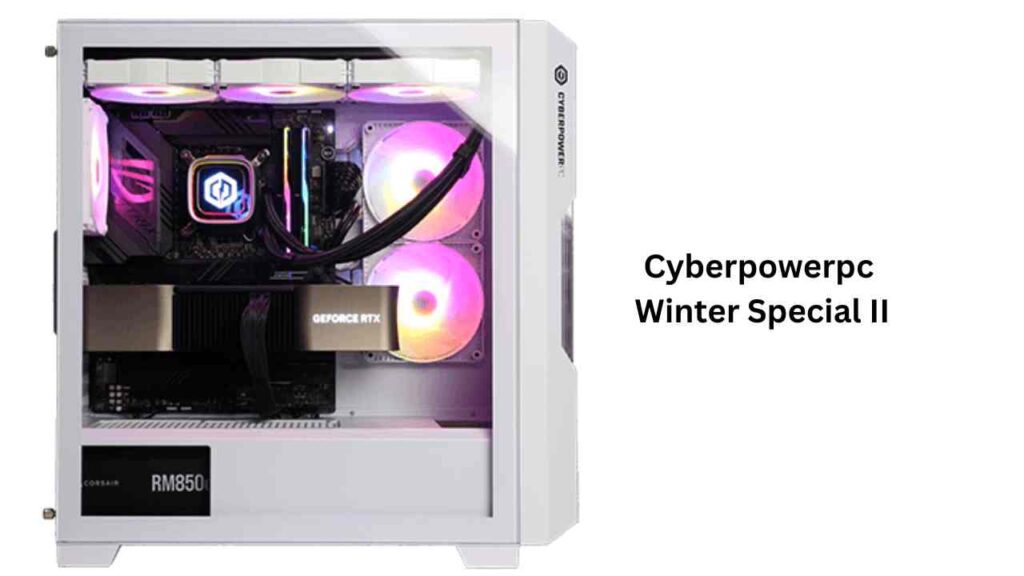 Cyberpowerpc 
Winter Special II