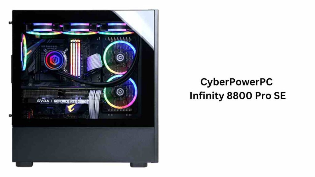 Infinity 8800 Pro SE Cyberpower Gaming PC