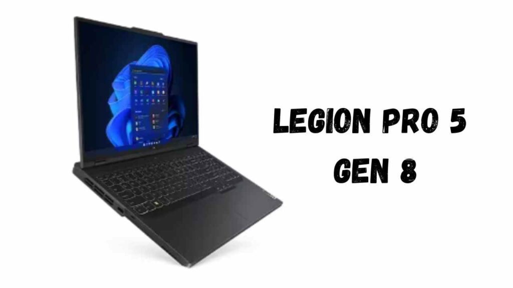 Legion Pro 5 Gen 8