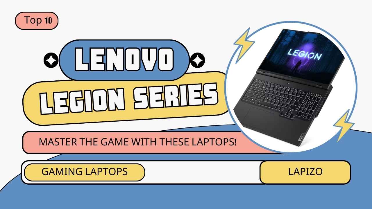 Read more about the article Top 10 Laptops In Lenovo Legion Gaming Series