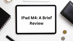 Read more about the article iPad M4 2024: Is It Better Than Previous Generation?